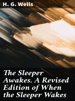 cover image of The Sleeper Awakes. a Revised Edition of When the Sleeper Wakes